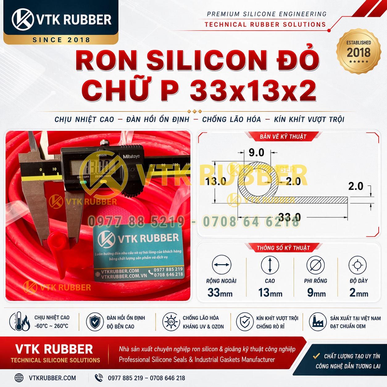 Ron silicon đỏ chữ P 33x13x2 là sản phẩm gioăng kỹ thuật được sử dụng trong các hệ thống yêu cầu khả năng làm kín ổn định và chịu nhiệt liên tục. Với cấu trúc chữ P đặc trưng, sản phẩm giúp tăng lực ép kín giữa các bề mặt tiếp xúc, hỗ trợ giảm thất thoát nhiệt và nâng cao hiệu quả vận hành cho thiết bị công nghiệp